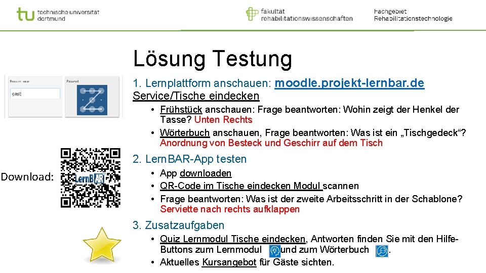 Lösung Testung 1. Lernplattform anschauen: moodle. projekt-lernbar. de Service/Tische eindecken • Frühstück anschauen: Frage