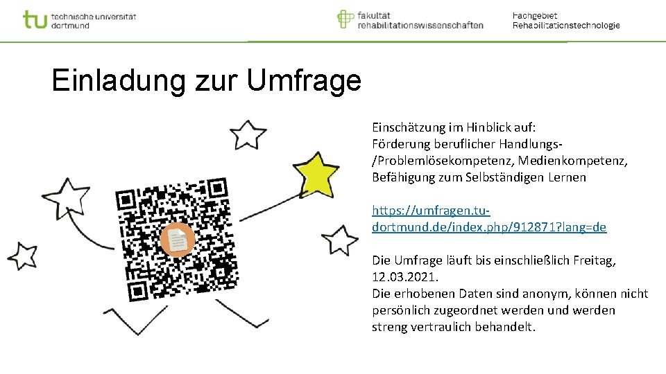 Einladung zur Umfrage Einschätzung im Hinblick auf: Förderung beruflicher Handlungs/Problemlösekompetenz, Medienkompetenz, Befähigung zum Selbständigen