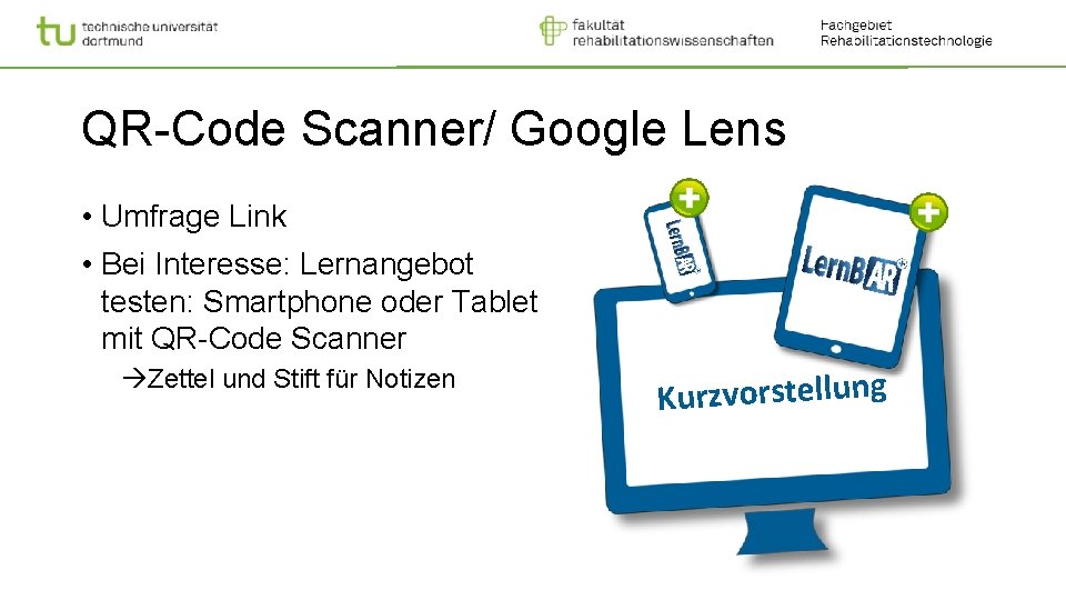 QR-Code Scanner/ Google Lens • Umfrage Link • Bei Interesse: Lernangebot testen: Smartphone oder