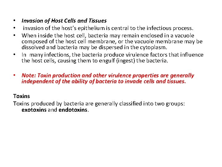  • Invasion of Host Cells and Tissues • invasion of the host’s epithelium