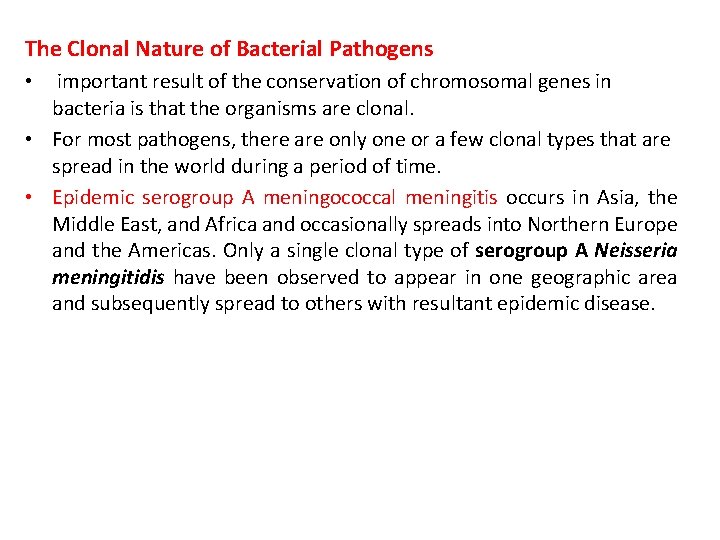 The Clonal Nature of Bacterial Pathogens important result of the conservation of chromosomal genes