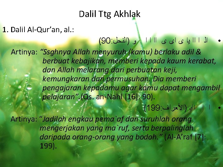 Dalil Ttg Akhlak 1. Dalil Al-Qur’an, al. : (90: • ﺍﻟ ﺍ ﺍﺍ ﻳﺍ