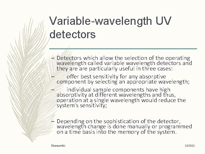 Variable-wavelength UV detectors – Detectors which allow the selection of the operating wavelength called