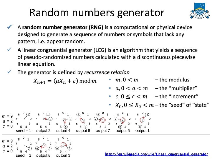 Random numbers generator ü 16 https: //en. wikipedia. org/wiki/Linear_congruential_generator 