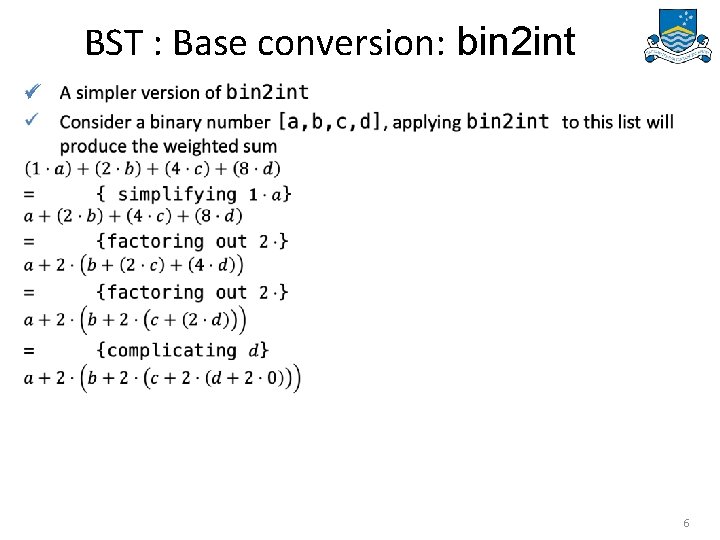 BST : Base conversion: bin 2 int ü 6 