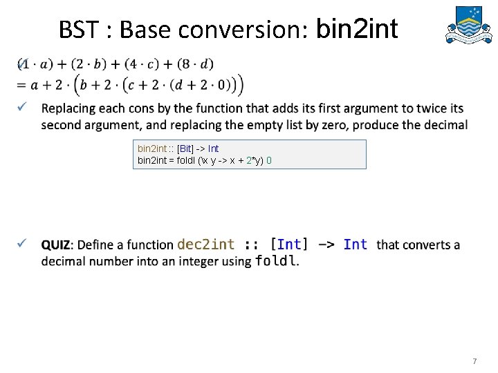 BST : Base conversion: bin 2 int ü bin 2 int : : [Bit]