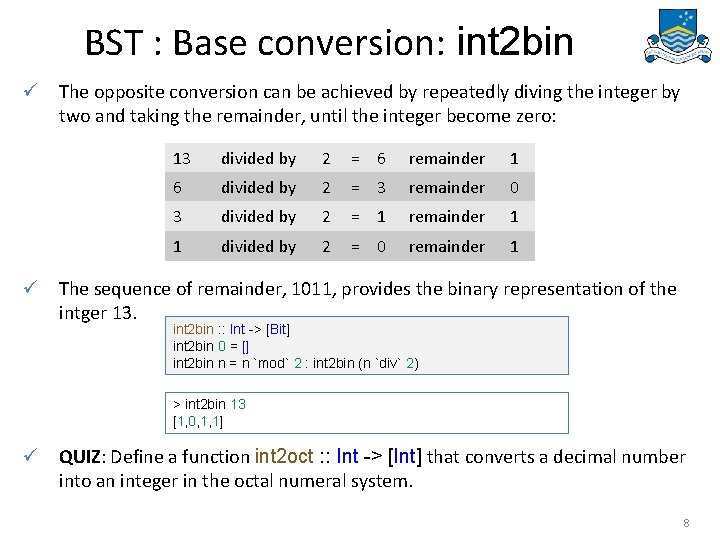 BST : Base conversion: int 2 bin ü The opposite conversion can be achieved