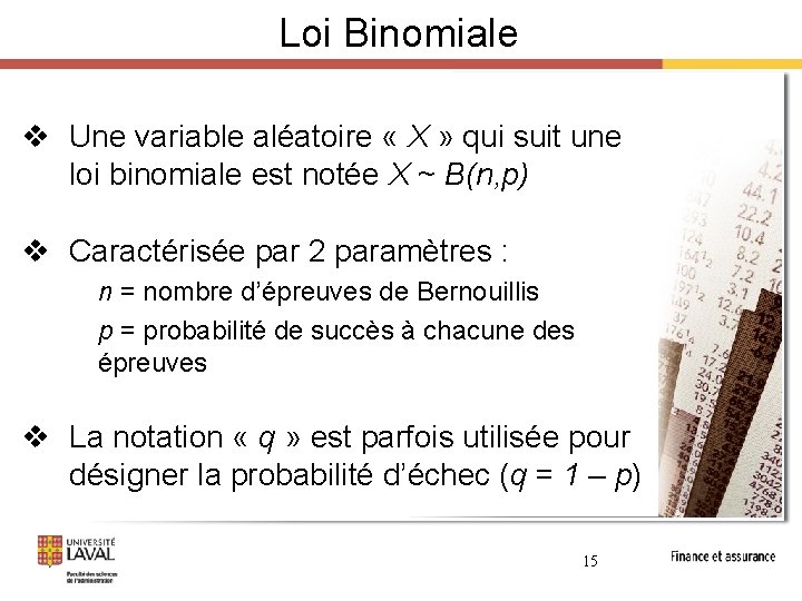 Loi Binomiale v Une variable aléatoire « X » qui suit une loi binomiale