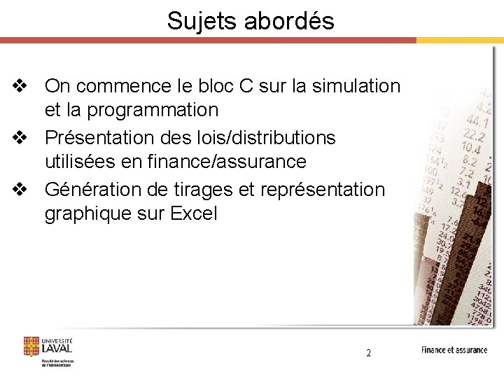 Sujets abordés v On commence le bloc C sur la simulation et la programmation