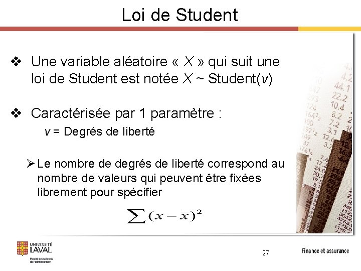 Loi de Student v Une variable aléatoire « X » qui suit une loi
