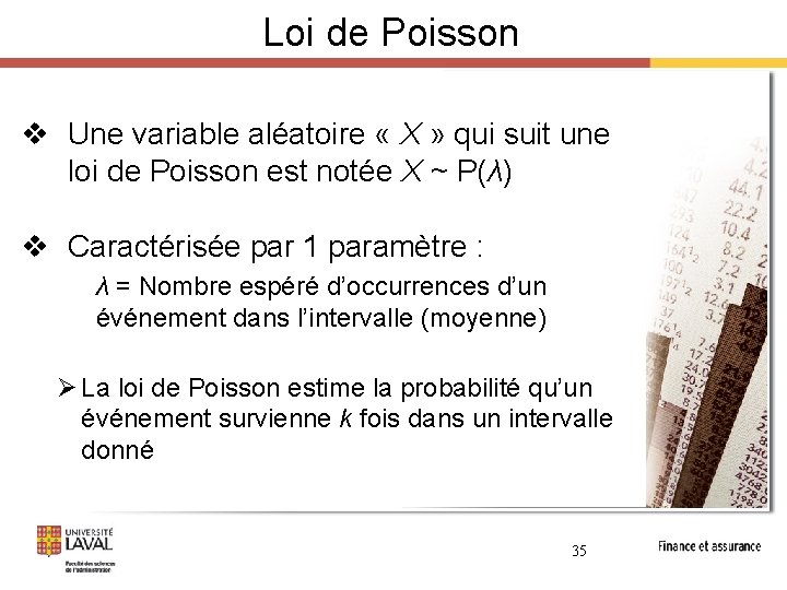 Loi de Poisson v Une variable aléatoire « X » qui suit une loi