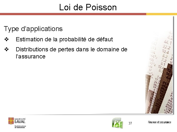Loi de Poisson Type d’applications v Estimation de la probabilité de défaut v Distributions