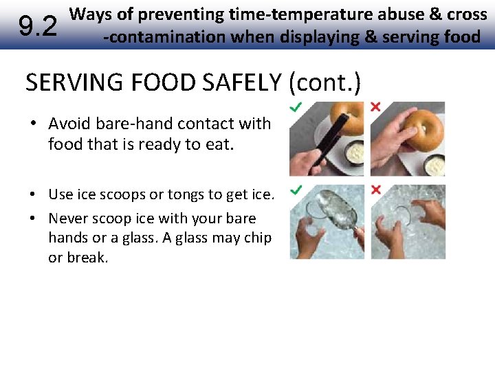 9. 2 Ways of preventing time-temperature abuse & cross -contamination when displaying & serving