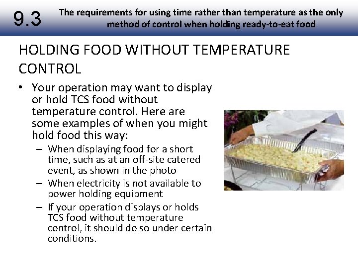 9. 3 The requirements for using time rather than temperature as the only method