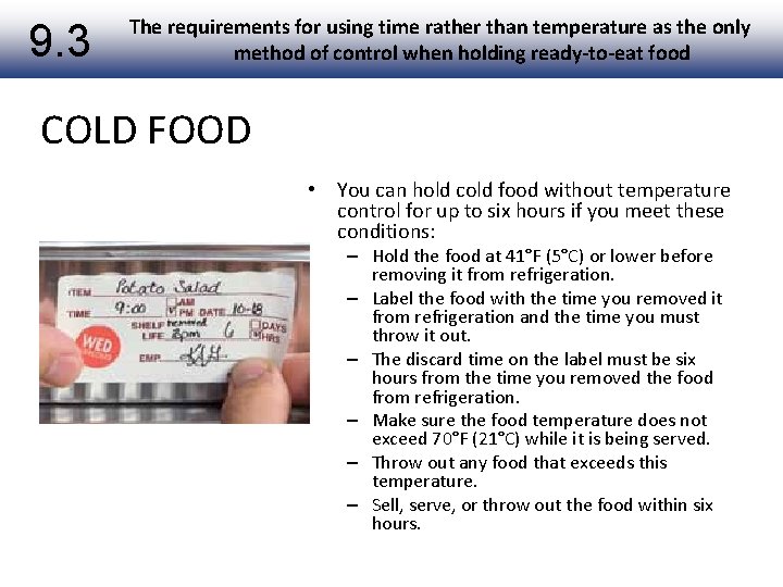 9. 3 The requirements for using time rather than temperature as the only method