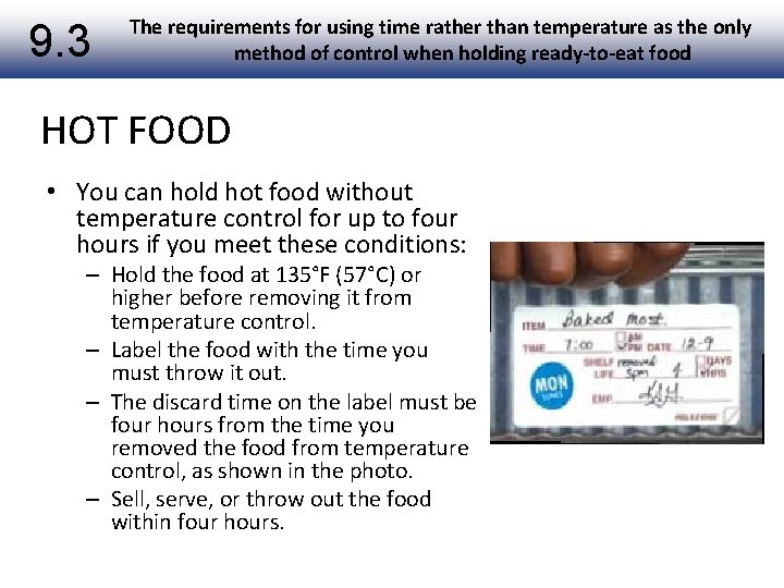 9. 3 The requirements for using time rather than temperature as the only method