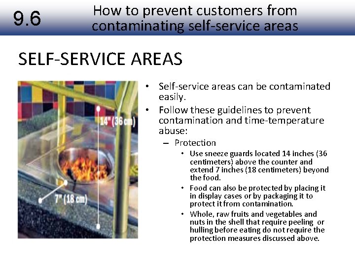 9. 6 How to prevent customers from contaminating self-service areas SELF-SERVICE AREAS • Self-service