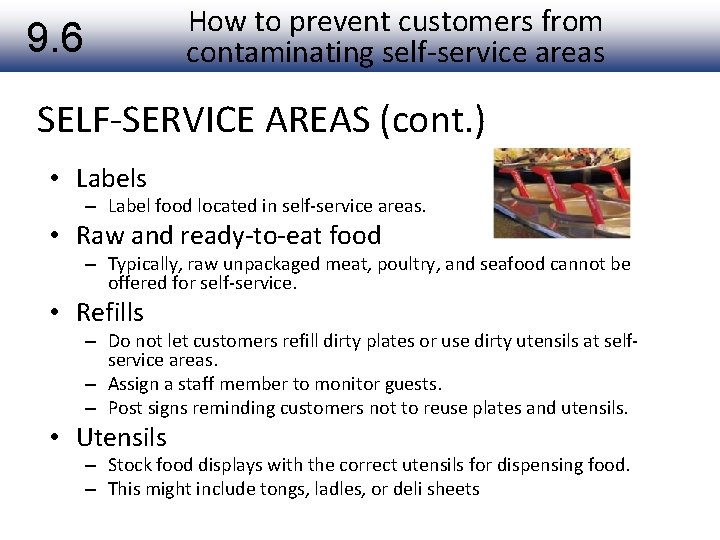 How to prevent customers from contaminating self-service areas 9. 6 SELF-SERVICE AREAS (cont. )