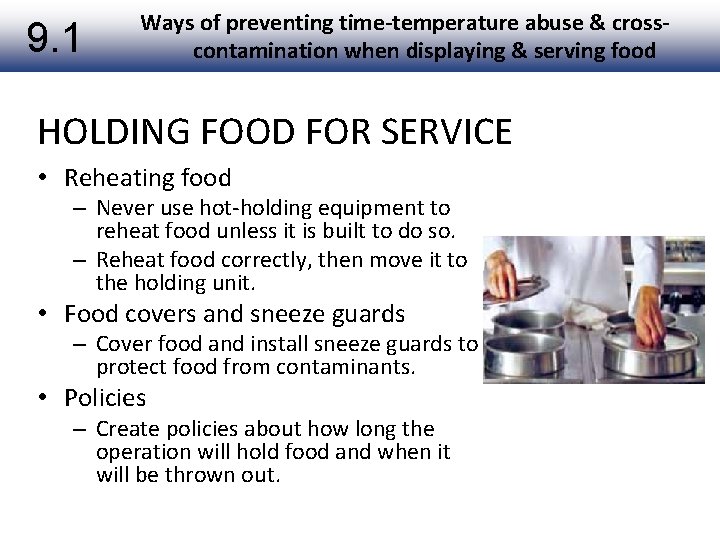 9. 1 Ways of preventing time-temperature abuse & crosscontamination when displaying & serving food