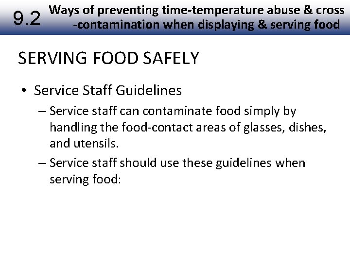 9. 2 Ways of preventing time-temperature abuse & cross -contamination when displaying & serving