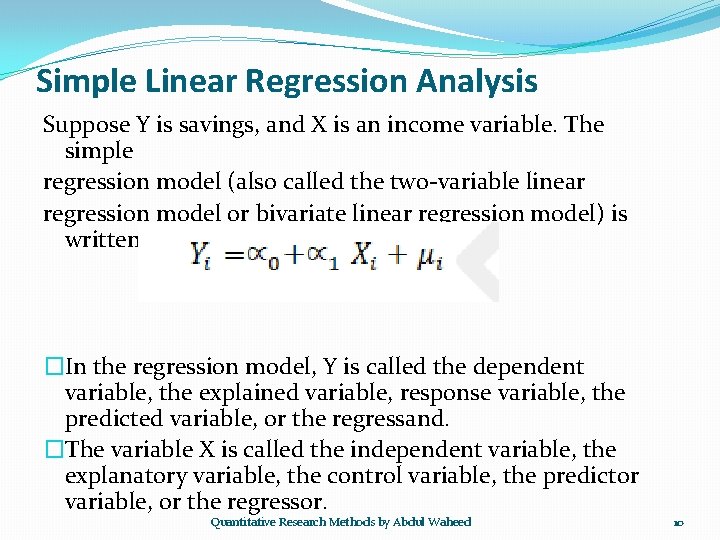 Simple Linear Regression Analysis Suppose Y is savings, and X is an income variable.