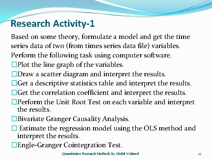 Research Activity-1 Based on some theory, formulate a model and get the time series