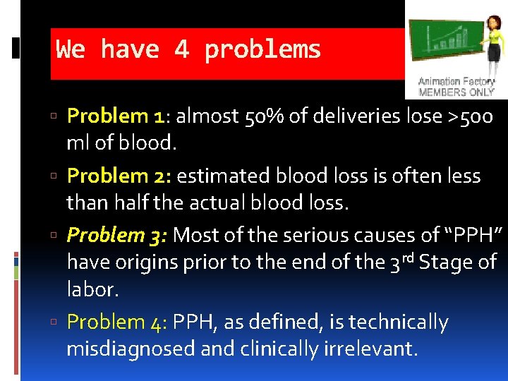We have 4 problems Problem 1: almost 50% of deliveries lose >500 ml of We have 4 problems Problem 1: almost 50% of deliveries lose >500 ml of