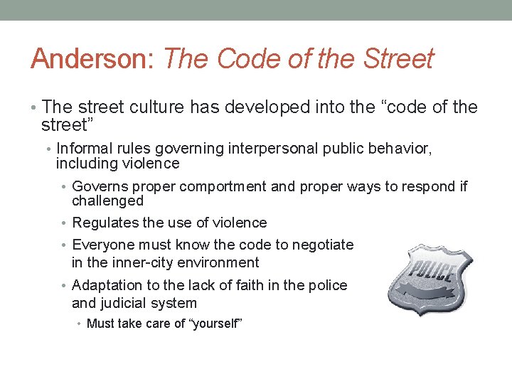 Anderson: The Code of the Street • The street culture has developed into the