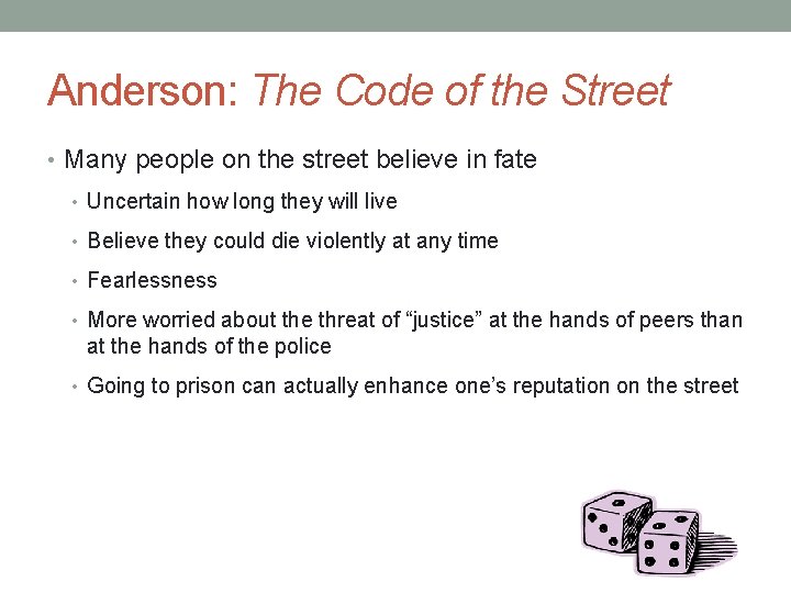 Anderson: The Code of the Street • Many people on the street believe in