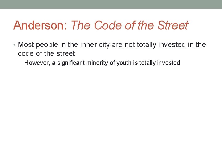 Anderson: The Code of the Street • Most people in the inner city are
