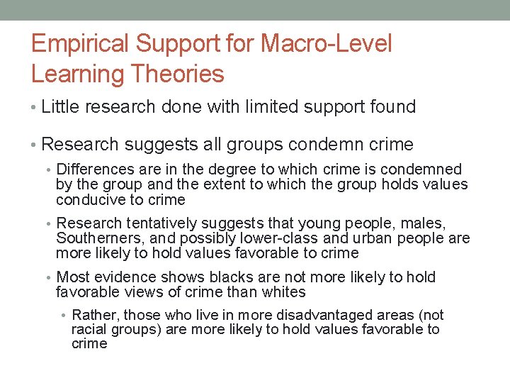 Empirical Support for Macro-Level Learning Theories • Little research done with limited support found Empirical Support for Macro-Level Learning Theories • Little research done with limited support found