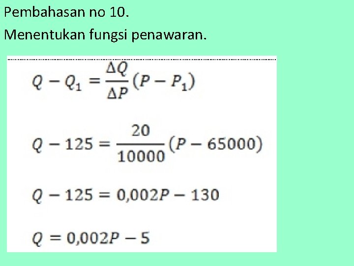 Pembahasan no 10. Menentukan fungsi penawaran. 