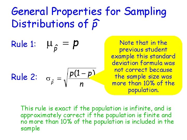 General Properties for Sampling Distributions of p Rule 1: Rule 2: Note that in