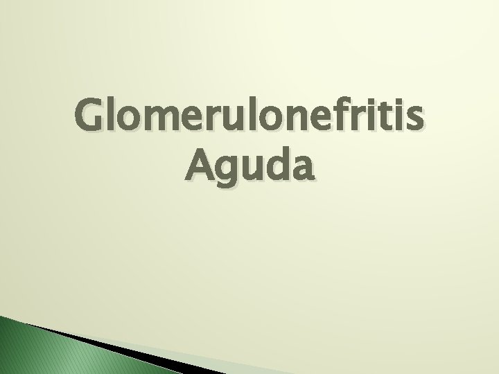 Glomerulonefritis Aguda 