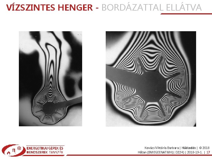 VÍZSZINTES HENGER - BORDÁZATTAL ELLÁTVA Kovács Viktória Barbara | Hőátadás | © 2018 Hőtan