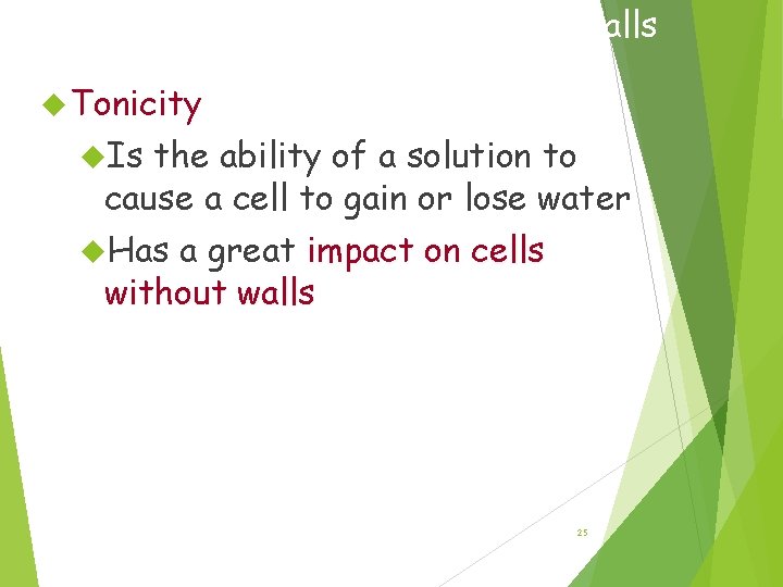 Water Balance of Cells Without Walls Tonicity Is the ability of a solution to