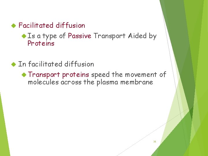 Facilitated Diffusion Facilitated diffusion Is a type of Passive Transport Aided by Proteins In