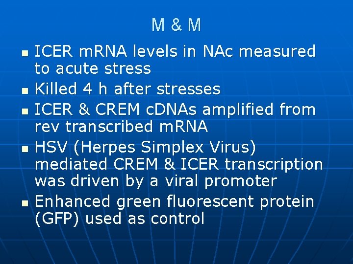 M&M n n n ICER m. RNA levels in NAc measured to acute stress