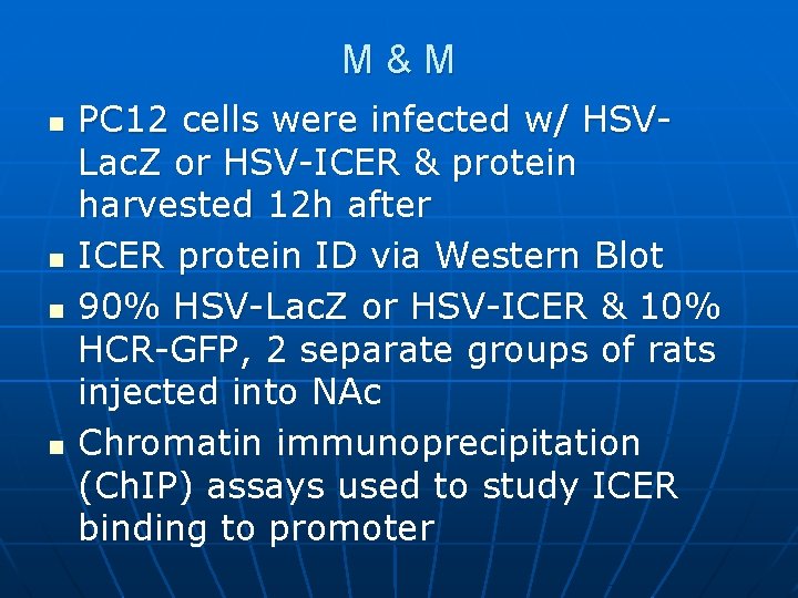 M&M n n PC 12 cells were infected w/ HSVLac. Z or HSV-ICER &