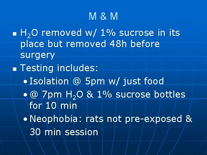 M&M n n H 2 O removed w/ 1% sucrose in its place but