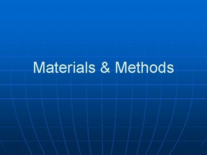 Materials & Methods 