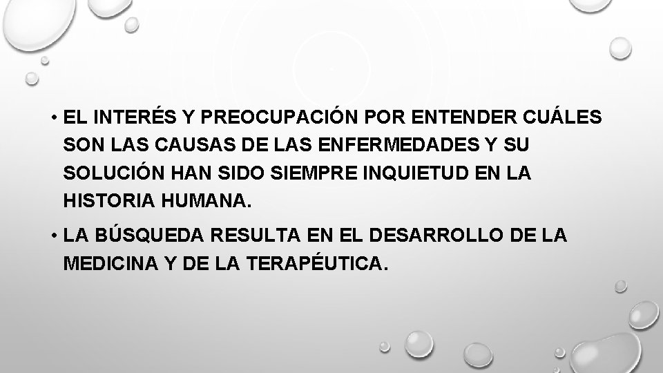  • EL INTERÉS Y PREOCUPACIÓN POR ENTENDER CUÁLES SON LAS CAUSAS DE LAS