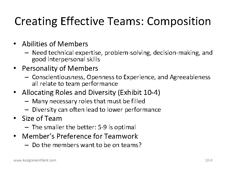 Creating Effective Teams: Composition • Abilities of Members – Need technical expertise, problem-solving, decision-making,