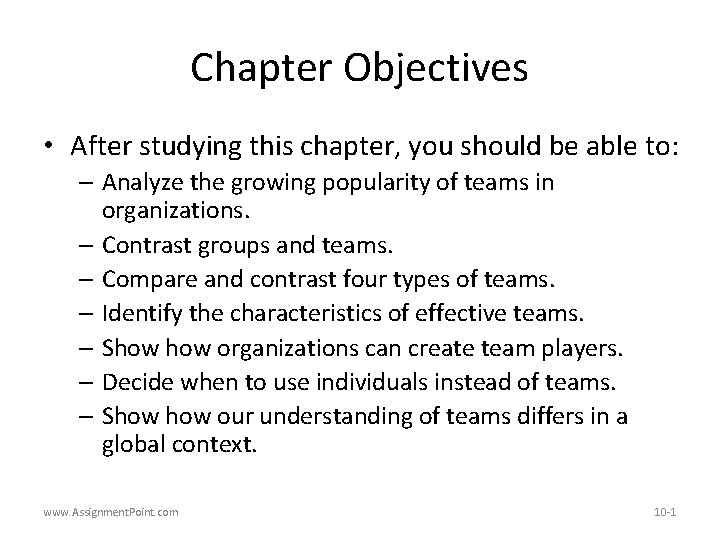 Chapter Objectives • After studying this chapter, you should be able to: – Analyze
