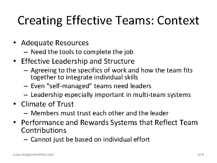 Creating Effective Teams: Context • Adequate Resources – Need the tools to complete the