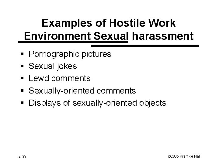 Examples of Hostile Work Environment Sexual harassment § § § 4 -30 Pornographic pictures