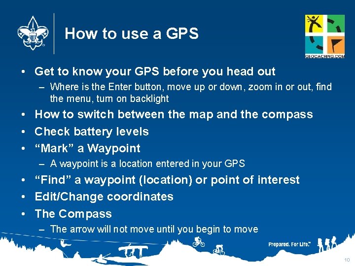How to use a GPS • Get to know your GPS before you head