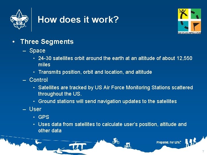 How does it work? • Three Segments – Space • 24 -30 satellites orbit