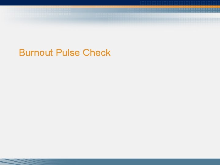Burnout Pulse Check 