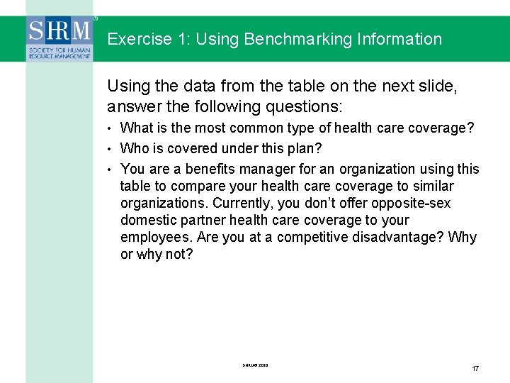 Exercise 1: Using Benchmarking Information Using the data from the table on the next